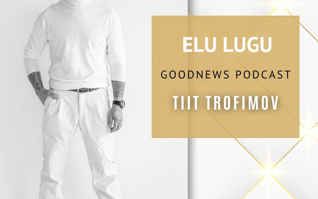 ELU LUGU: Kes on Tiit Trofimov?